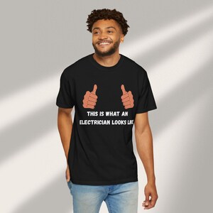 Funny Electrician T-shirt, Humor Tee, Gift for Electrician, Unisex T-shirt, Electrician Apparel, Unique Graphic Tee