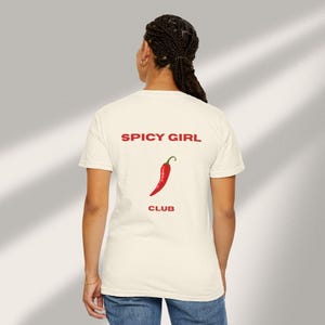 Spicy Girl T-Shirt, Hot Girlfriend Tee, Shirt for Hot Girls, Unisex Top, Garment-Dyed Tee, Hot Girl Summer Shirt