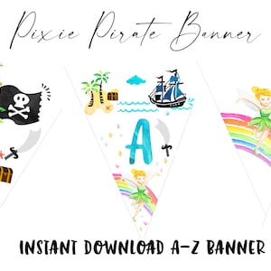 May include: A printable banner with a pirate and fairy theme. The banner features a pirate ship, a treasure chest, a skull and crossbones flag, a sword, a fairy, a rainbow, and the letter A. The banner is designed for a birthday party or other celebration.