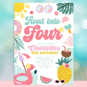 May include: A colorful invitation for a 4th birthday party with a tropical theme. The invitation features a pink flamingo float, a pineapple, a watermelon, a coconut drink, a donut, sunglasses, and the text "Float into Four" and "Charlotte's 4th Birthday".