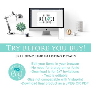Op de afbeelding: Een computerscherm waarop een grafisch ontwerp sjabloon wordt weergegeven voor een bedrijf genaamd "Little Birdie Prints". De tekst "TRY BEFORE YOU BUY!" wordt weergegeven in een tealblauwe doos. De tekst "FREE DEMO LINK IN LISTING DETAILS" wordt weergegeven onder de tealblauwe doos. Een tealblauwe cirkel met de tekst "PERSONALIZE WITH Coryl" wordt weergegeven aan de linkerkant van het scherm. De tekst "Edit your items in your browser", "No need for a program or fonts", "Download is for 5x7 Invitations", "Text is editable", "Size not compatible with Vistaprint", en "Download final product as a JPEG OR PDF" wordt weergegeven onder de tealblauwe doos.