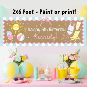 May include: A rectangular banner with a tan background and light blue striped border, featuring the text 2x6 Foot - Paint or print! Happy 6th Birthday Kennedy! Illustrations include a sun, ice cream, beach ball, swimsuit, sunscreen, and chair.