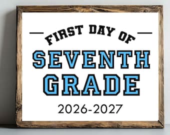 First day of seventh grade sign, Printable first day of 7th grade sign First day of school blue boy middle school 2026-2027 instant download