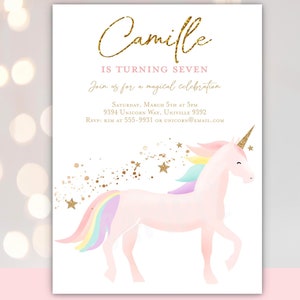 May include: A pink unicorn with a rainbow mane and tail, surrounded by gold glitter stars. The text "Camille is turning seven" is written in pink and gold lettering. The text "Join us for a magical celebration" is written in gold lettering. The text "Saturday, March 5th at 5pm" is written in black lettering. The text "9394 Unicorn Way, Univille 9392" is written in black lettering. The text "RSVP Kim at 555-9931 or unicorn@email.com" is written in black lettering.