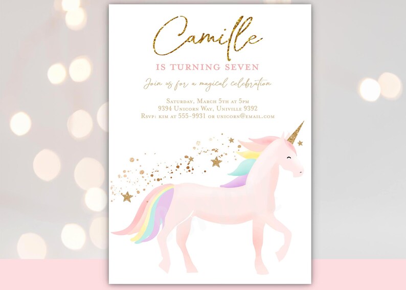 May include: A pink unicorn with a rainbow mane and tail, surrounded by gold glitter stars. The text "Camille is turning seven" is written in pink and gold lettering. The text "Join us for a magical celebration" is written in gold lettering. The text "Saturday, March 5th at 5pm" is written in black lettering. The text "9394 Unicorn Way, Univille 9392" is written in black lettering. The text "RSVP Kim at 555-9931 or unicorn@email.com" is written in black lettering.