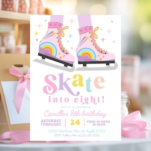 May include: A birthday party invitation featuring a cartoon design of pink roller skates with rainbow details. The invitation reads "Skate into eight!" in pastel colours, with the date, time, and location for Camille's 8th birthday.