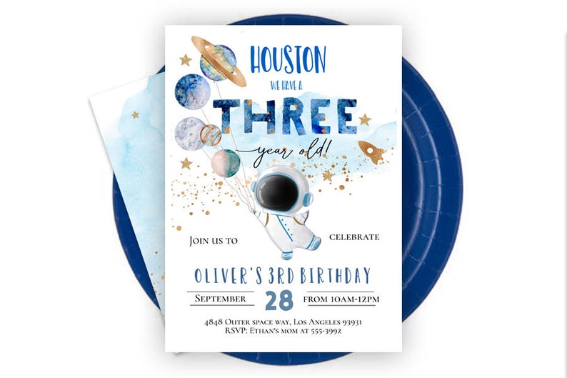 May include: Blue and gold astronaut birthday party invitation with a watercolour background. The invitation says "Houston, we have a three year old!" and includes the text "Join us to celebrate Oliver's 3rd Birthday, September 28, from 10am-12pm, 4848 Outer Space Way, Los Angeles 93931, RSVP: Ethan's Mom at 555-3992."