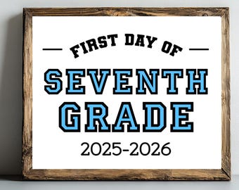 Letrero para el primer día de séptimo grado, letrero imprimible para el primer día de séptimo grado. Primer día de clases, escuela secundaria Blue Boy 2025-2026, descarga instantánea.