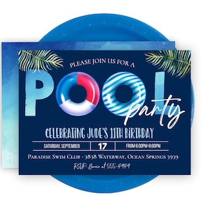 May include: A navy blue pool party invitation with a watercolor design. The invitation features the words "Pool Party" with a pool float graphic. It celebrates Jude's 11th birthday, with date, time, and location details.