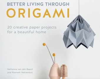 Notre livre: Better Living Through Origami