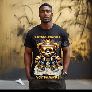 Chase Money Not Friends T-shirt PNG