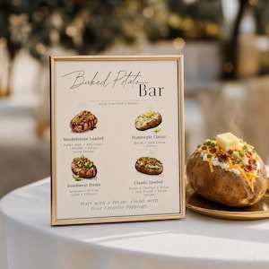 May include: A gold-framed sign titled Baked Potato Bar with illustrations of four potato variations and their ingredients, including Smokehouse Loaded, Homestyle Classic, Southwest Fiesta, and Classic Loaded, next to a baked potato with toppings.
