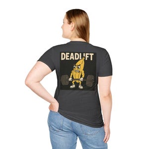 Funny Gym Humor Unisex T-Shirt, Workout Tee, Fitness Gift, Deadlift Design Apparel, Exercise Clothes, Casual Wear