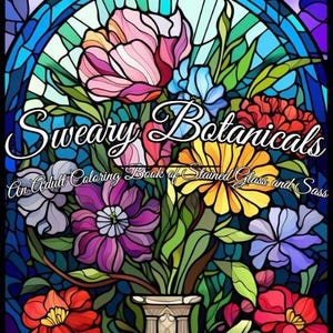 Sweary Botanicals: un libro da colorare per adulti con vetrate e sfacciataggine (PDF stampabile)