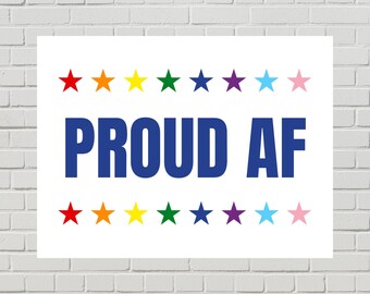Pride Sign, LGBTQ+ Ally Poster, PROUD AF Yard Sign (Printable Pdf, 4 Colors)