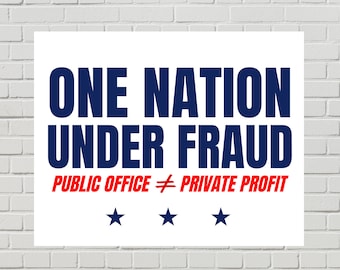 Anti-Trump Protest Sign, Trump Corruption Poster, One Nation Under Fraud (Printable PDF, 2 Sizes)
