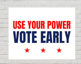 Vote Early Poster, Use Your Power Sign, No Kings Oct 17 (Printable PDF, 2 Sizes)