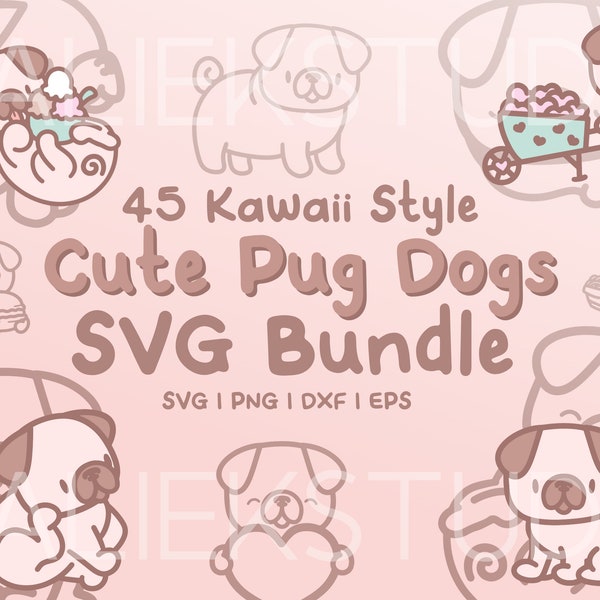 45 Cute Pug Dogs SVG Bundle - Cute Kawaii or Chibi Pug Dog images in SVG, png, dxf, or eps files to use as clip art