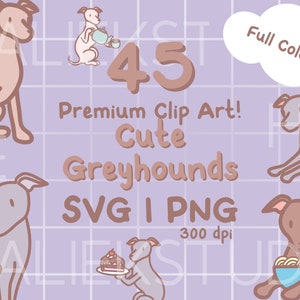 45 Cute Greyhounds Premium Clip Art Bundle - Cute Kawaii or Chibi Full Color Greyhound images in SVG and Transparent PNG Files