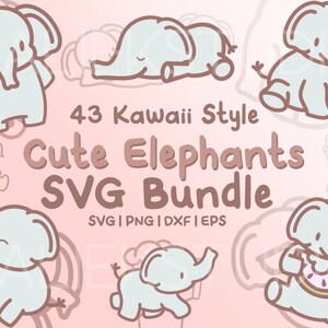 Paquete SVG de 43 elefantes lindos: lindas imágenes de elefantes Kawaii o Chibi en archivos SVG, png, dxf o eps para usar como imágenes prediseñadas