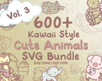 600+ Animal SVG Bundle - Cute Kawaii animals in SVG, png, dxf, or eps files to use as clip art or a cut file in Cricut - Vol 3