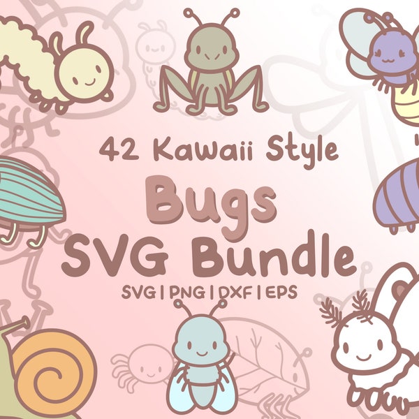 42 Bugs Svg Bundle - Cute Kawaii style Bugs/Insects images in SVG, png, dxf, or eps files to use as clip art
