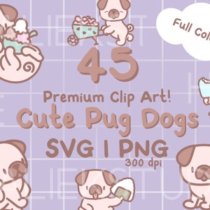 45 Cute Pug Dogs Premium Clip Art Bundle - Cute Kawaii or Chibi Full Color Pug images in SVG and Transparent PNG Files