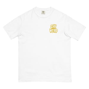 Stay Weird Tee