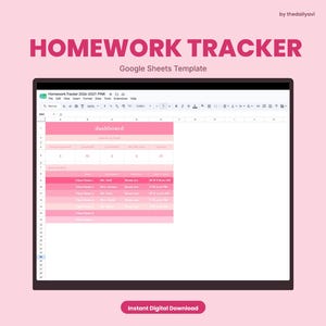 May include: A digital homework tracker Google Sheets template displayed on a screen. The interface features a pink color scheme with a dashboard, class name columns, teacher names, room numbers, and schedule times. Text includes HOMEWORK TRACKER.