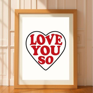 Love You So Printable Wall Art – Retro Heart Typography Print – Romantic Digital Poster for Valentine’s Day or Anniversary– Instant Download