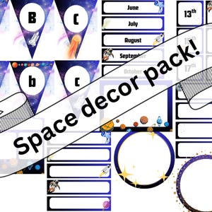 May include: A collection of space-themed classroom decorations. Includes pennants with letters, calendar elements, name tags, and circular frames. The design features a galaxy background, planets, rockets, and the text "Space decor pack!"