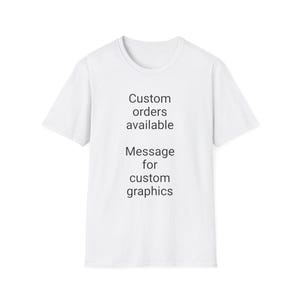 Customizable Unisex Softstyle T-Shirt for All Occasions, Perfect Gift Idea for Birthdays, Anniversaries, or Holidays