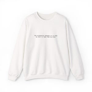 Funny Quote Sweatshirt, Joke Pullover, Humorous Crewneck, Sarcastic Top, Comical Sweater, Hilarious Graphic Tee