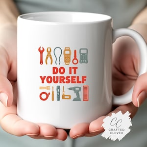 Do It Yourself Coffee Mug, Tool Lover Gift for Men, Graphic Mug, Workshop Mug, Funny Fix-It Gift, DIY or Builder Mug, Gift Mechanic,