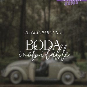 Puede incluir: Un coche antiguo color crema con la puerta abierta está estacionado en un camino de tierra, con un fondo borroso de bosque. La imagen incluye texto que dice "TU GUÍA PARA UNA BODA inolvidable" y "LA LOCA DE LAS BODAS" en blanco y morado.