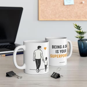 Dad Mug, Father&#39;s Day Gift, Being a Dad is Your Superpower Mug, Gift for Dad from Kids, 11oz and 15oz Coffee Mug , New Dad Gift