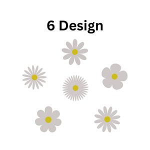 May include: White daisy flower designs with yellow centers are displayed against a white background. The text "6 Design" is at the top. The image showcases six different daisy designs.