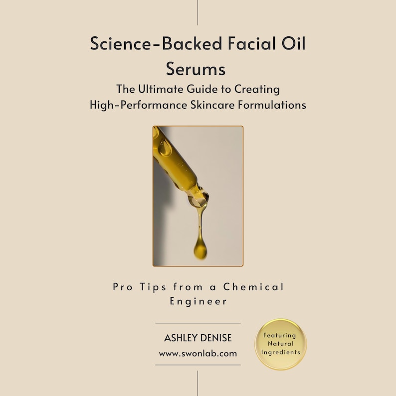 Cover image of the Science-Backed Facial Oil Serums eBook, showing a beige book with a dropper and golden oil on the cover. Digital skincare formulation guide written by a chemical engineer. Instant PDF download, no physical book included.