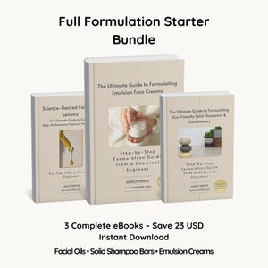 May include: A set of three ebooks, the "Full Formulation Starter Bundle". The books are beige with white text and images. Titles include "Science-Backed Fa Serums", "The Ultimate Guide to Formulating Emulsion Face Creams", and "The Ultimate Guide to Formulating Eco-Friendly Solid Shampoos & Conditioners".