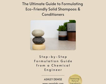Solid Shampoo & Conditioner Bar Formulation Guide (170+ Pages) | Surfactants, SCI, BTMS eBook