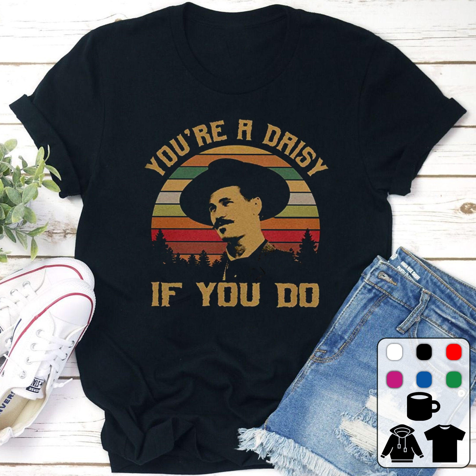 Discover You're A Daisy If You Do Shirts, Tombstone Shirt, 90s Vintage Retro Movie T Shirt