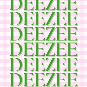 Digital &quot;DEEZEE&quot; file made to print.