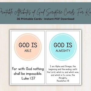 May include: Two rectangular scripture cards featuring the text Printable Attributes of God Scripture Cards For Kids 36 Printable Cards - Instant PDF Download. One card shows a peach circle with God Is Able and Luke 1:37. The other shows a blue circle with God Is Almighty and Revelation 1:8.