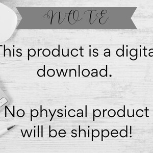 May include: Image with the word "NOTE" in cursive on a gray banner. Text below reads: "This product is a digital download. No physical product will be shipped!" A white mouse, keyboard, and pen are in the image.
