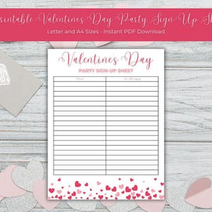 May include: A printable Valentine's Day party sign-up sheet with a pink header and a border of red and pink hearts. The sheet includes spaces for names and bringing items. The text reads "Printable Valentines Day Party Sign Up Sheet".