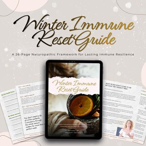 May include: A digital tablet displays the "Winter Immune Reset Guide" with a 26-page naturopathic framework. The image features a bowl with an orange slice and text that reads "How to Build Real Immune Resilience This Winter".