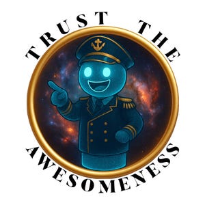 May include: A digital illustration of a glowing blue captain character in a navy uniform, set within a gold-rimmed circle against a cosmic background. The text "TRUST THE AWESOMENESS" arches around the circle.