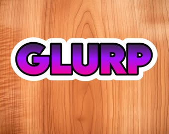Sticker - GLURP - Dungeon Crawler Carl - Unofficial - Vinyl Decal - Weatherproof - Durable