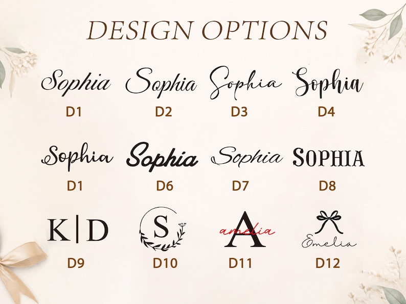 May include: A chart titled DESIGN OPTIONS displaying twelve black font styles labeled D1 through D12. The list includes various script and serif typefaces featuring the names Sophia, Amelia, Emelia, and initials K D and S, with decorative elements like a bow and leaves.