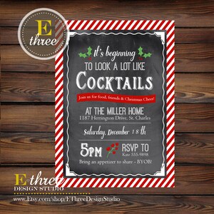 May include: A red and white striped background with a black chalkboard sign that says "It's beginning to look a lot like cocktails". The sign also includes the details for a holiday party, including the date, time, location, and RSVP information.
